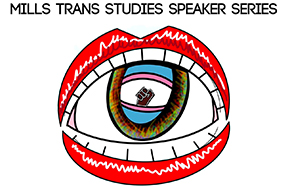 Mills College Trans Studies Speaker Series logo is an abstract image with red lips like an and eye, with multiple pupils incuding the trans flag and a solidarity fist in the center.